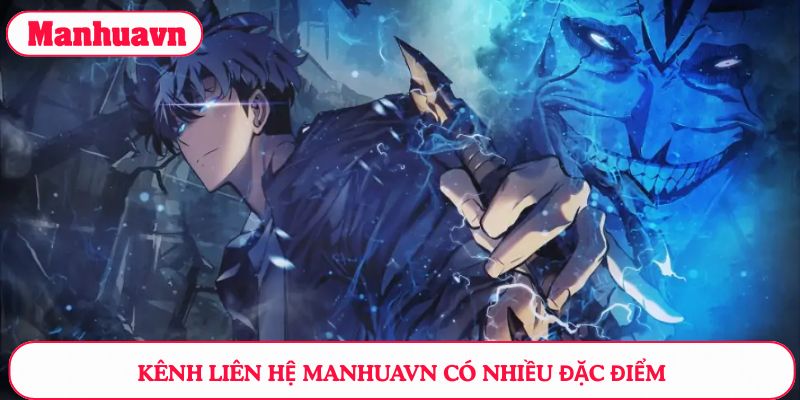 Kênh liên hệ Manhuavn có nhiều đặc điểm